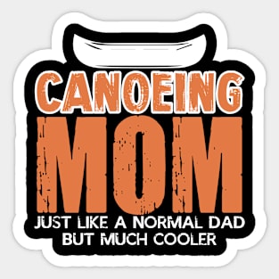 Canoeing Mom Joke Paddling Outdoor Water Sticker